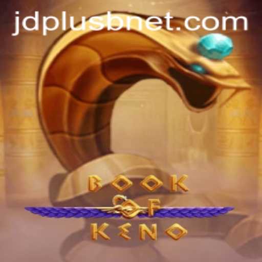 Unveiling the Thrills of BookOfKeno: A Comprehensive Guide with JDPLUS Insights