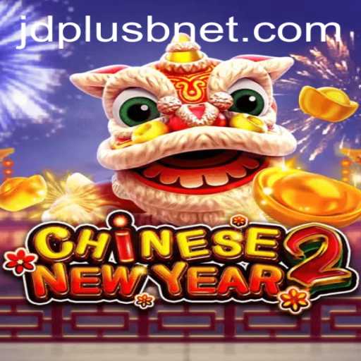 Unveiling CHINESENEWYEAR2: A Celebration of Fun and Strategy with JDPLUS