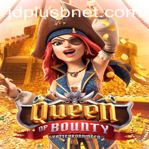 Queen of Bounty: Navigating the High Seas of Adventure in JDPLUS